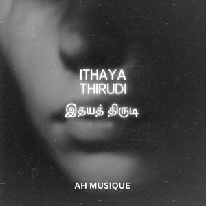 Ithaya Thirudi