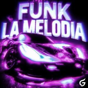 FUNK LA MELODIA