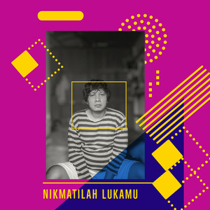 Nikmatilah Lukamu