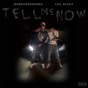 Tell Me Now (feat. Lul Nicky)
