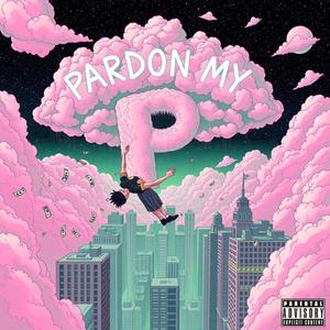 PARDON MY P