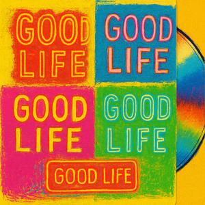 GOOD LIFE (Life Deluxe Edit)