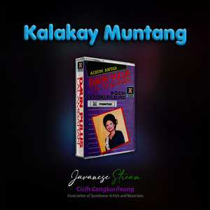 Kalakay Muntang (Cicih Cangkurileung)