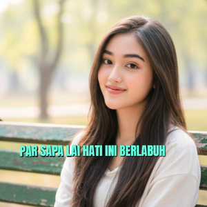 Par Sapa Lai Hati Ini Berlabuh