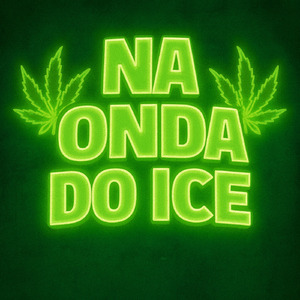 NA ONDA DO ICE