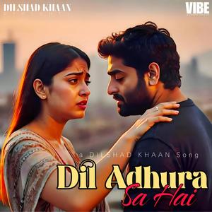 Dil Adhura Sa Hai