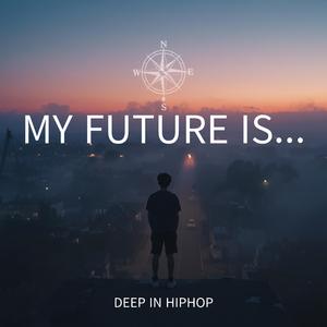 MY FUTURE IS...