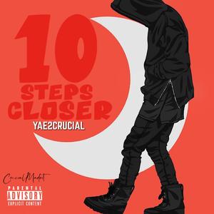 10 Steps Closer