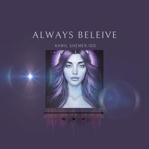 ALWAYS BELIVE