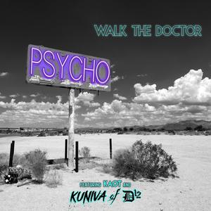 Psycho (feat. Kuniva & Kaot) (Radio Edit)