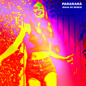 Pararará (Água de Beber) (Extended)