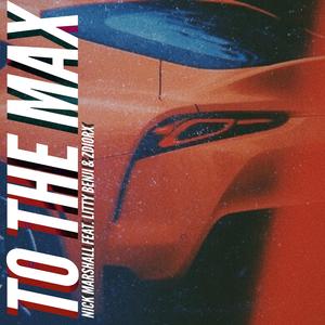 To the Max (feat. Litty Benji & Zdiorx)