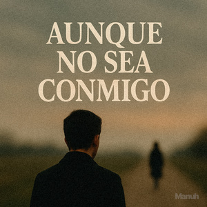 Aunque No Sea Conmigo