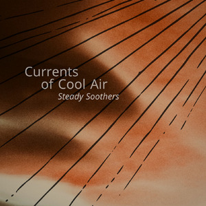Currents of Cool Air