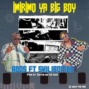 Imirimo ya Big Boy (feat. Skilibombe)