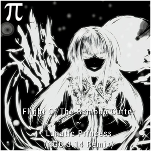Flight Of The Bamboo Cutter ~ Lunatic Princess (NGC 3.14 Remix)