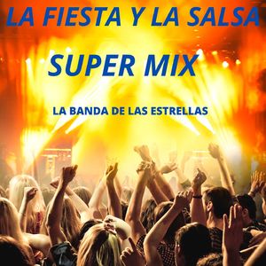Super Mix La Fiesta y La Salsa