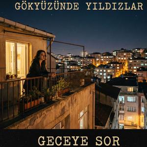 Geceye Sor