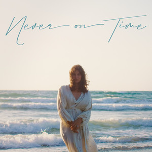 Never On Time (Acoustic)