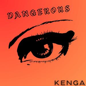 DANGEROUS