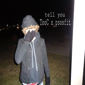 tell you (feat. prosfit)