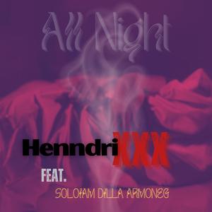 All Night (feat. SoloIAM, DILLA & ArmonEG)