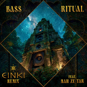 Bass Ritual (feat. Mah Ze Tar) (EINKI Remix)