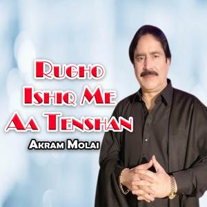 Rugho Ishiq Me Aa Tenshan