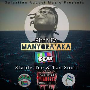 Manyora'aka (feat. Stable Tee & TZN Souls)