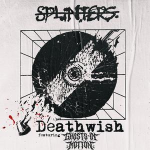 Deathwish (feat. Ghosts In Motion)
