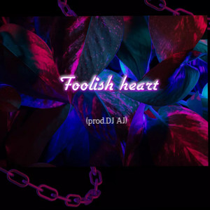 Foolish Heart