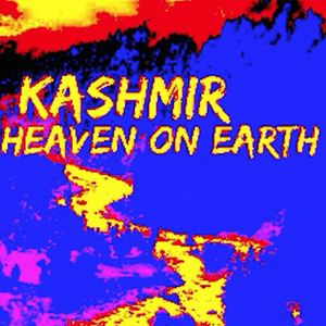 Kashmir (Heaven on Earth)