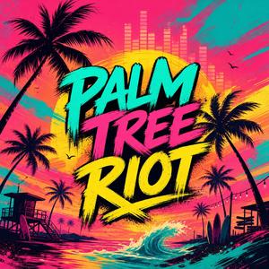 Palm Tree Riot