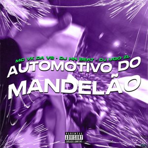 Automotivo do Mandelão (feat. DJ UGO ZL & MC VK DA VS)