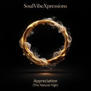 Appreciation (The Natural High) (feat. SeraphyNaah)