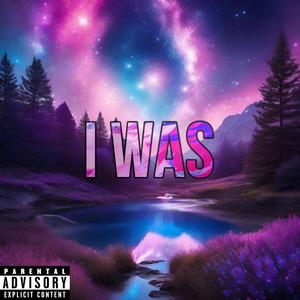 I Was (feat. Compassion & Kobza) (Deluxe Single)