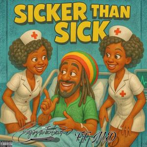 SICKER THEN SICK (feat. Cignature)