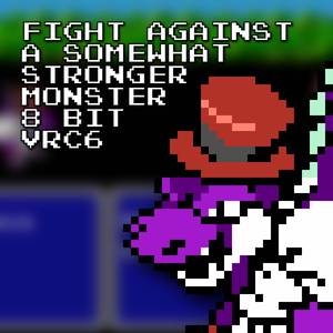 Fight Against a Somewhat Stronger Monster 8 Bit VRC6 (Super Mario RPG)