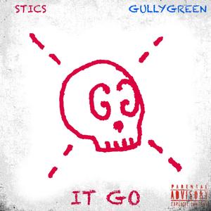 It Go (feat. Gully Green)