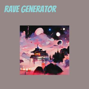 Rave Generator
