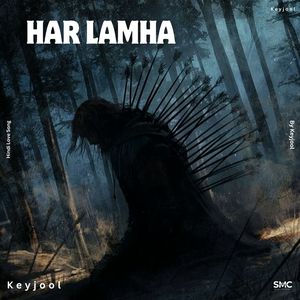 Har Lamha (By Keyjool)