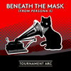 Tournament Arc - Beneath the Mask (from 