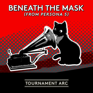 Beneath the Mask (from "Persona 5") (2018 Version)