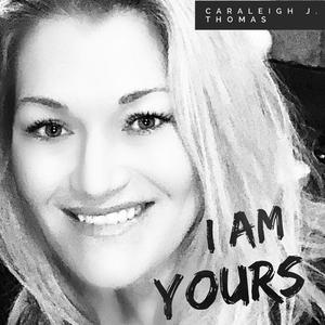 I Am Yours