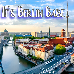 It's berlin babe