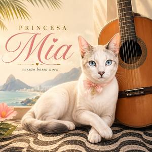 Princesa Mia (versão bossa nova)