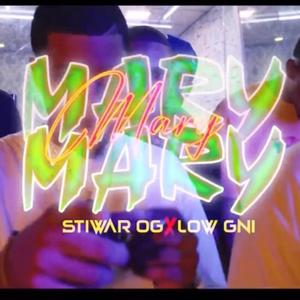 Mary (feat. Stiwar OG & Low GNI)