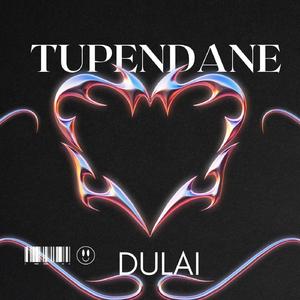 TUPENDANE
