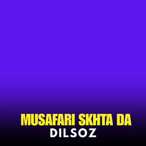 Musafari Sakhta Da