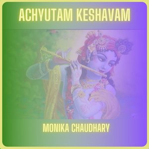 Achyutam Keshavam